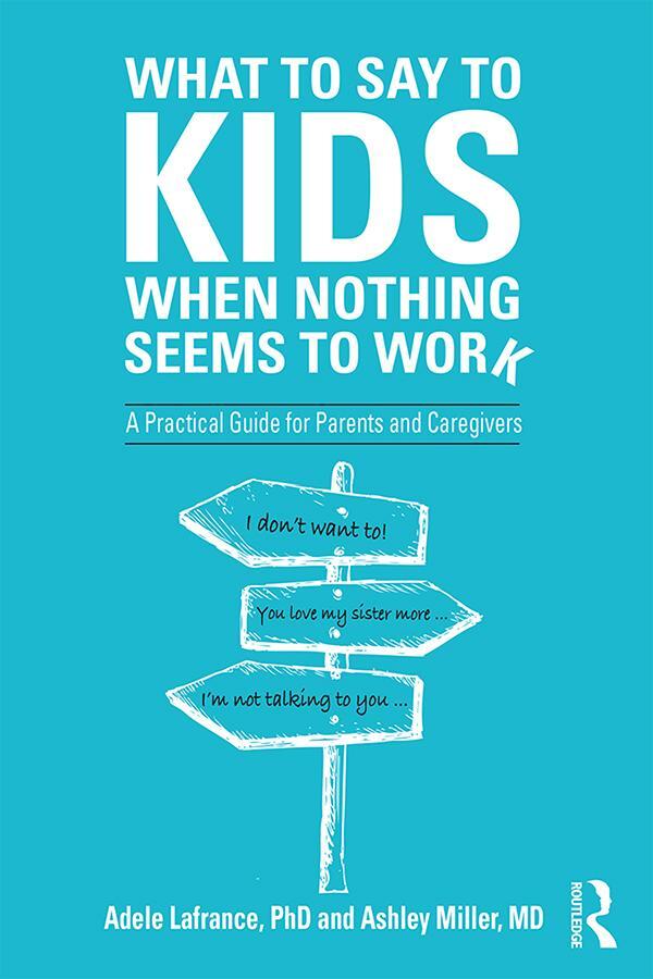 Cover: 9781138344631 | What to Say to Kids When Nothing Seems to Work | Lafrance (u. a.)