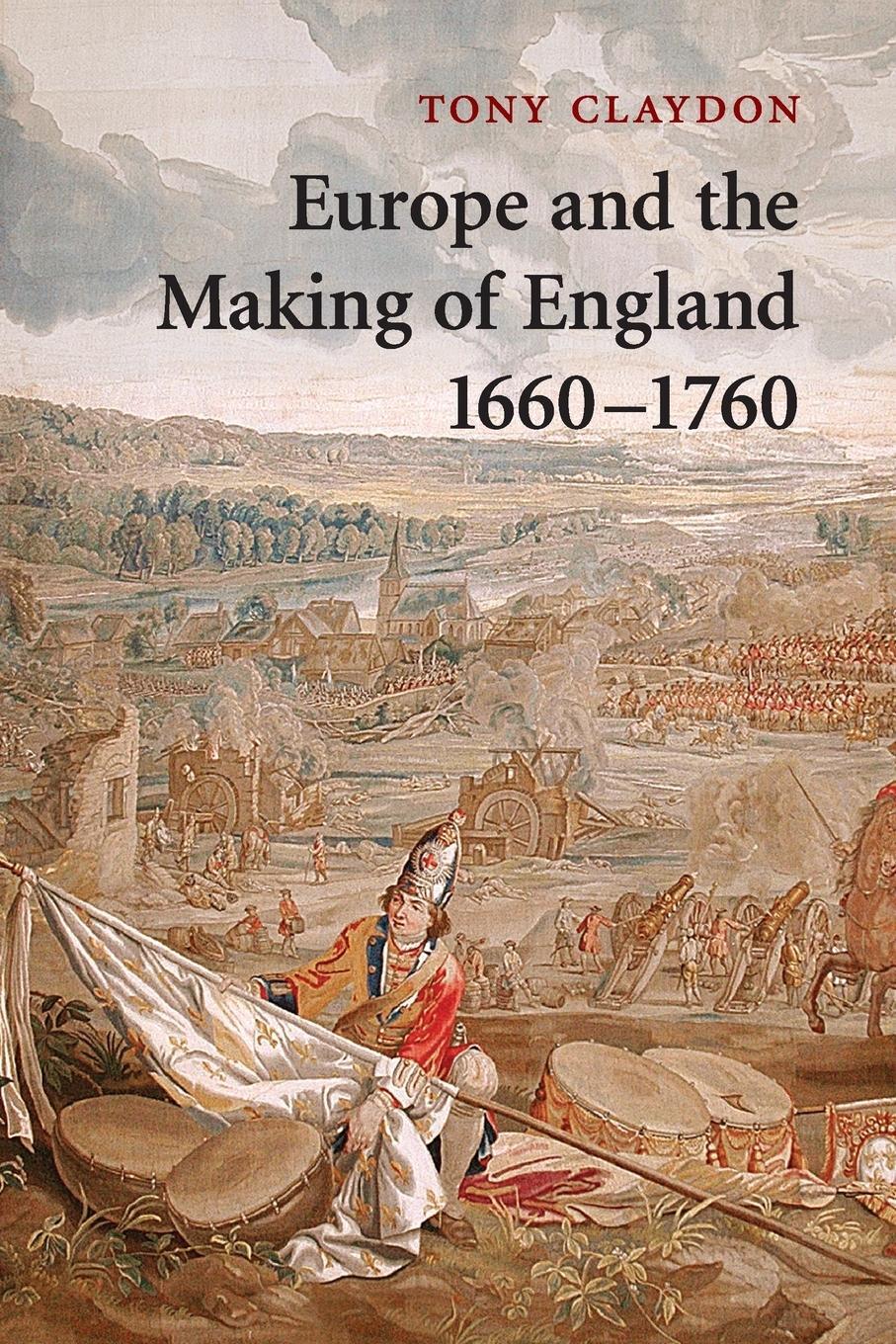 Cover: 9780521615204 | Europe and the Making of England, 1660-1760 | Tony Claydon | Buch