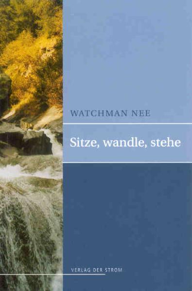 Cover: 9783880838420 | Sitze, wandle, stehe | Watchman Nee | Buch | Buch | Verlag Der Strom