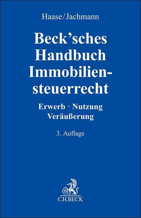 Cover: 9783406812255 | Beck'sches Handbuch Immobiliensteuerrecht | Florian Haase (u. a.)