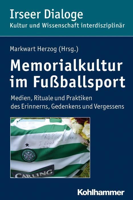 Cover: 9783170225541 | Memorialkultur im Fußballsport | Taschenbuch | 448 S. | Deutsch | 2012