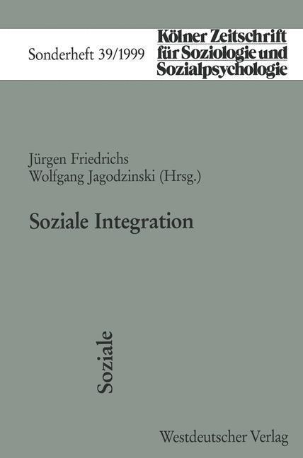 Cover: 9783531134604 | Soziale Integration | Wolfgang Jagodzinski (u. a.) | Taschenbuch