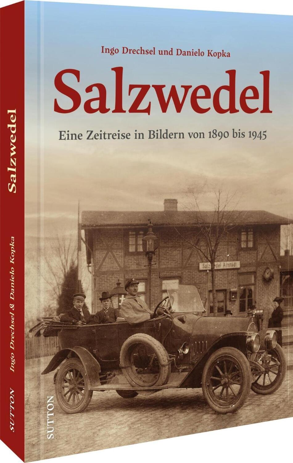 Cover: 9783963033797 | Salzwedel | Eine Zeitreise in Bildern von 1890 bis 1945 | Buch | 2022