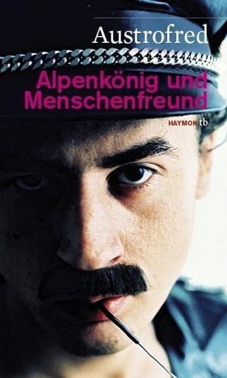 Cover: 9783852189055 | Alpenkönig und Menschenfreund | Haymon tb 105, HAYMON TASCHENBUCH 105