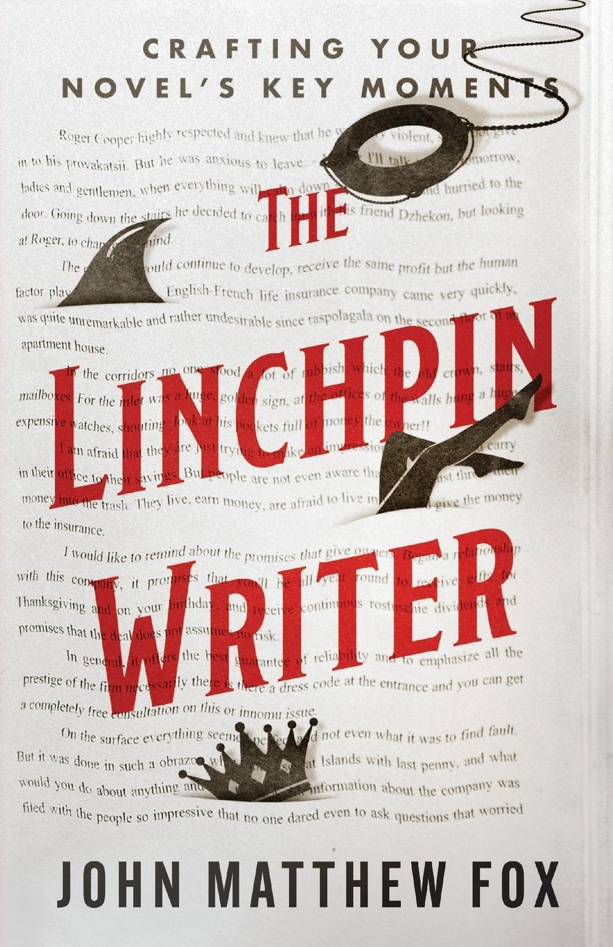 Cover: 9781737847403 | The Linchpin Writer | Crafting Your Novel's Key Moments | Fox | Buch