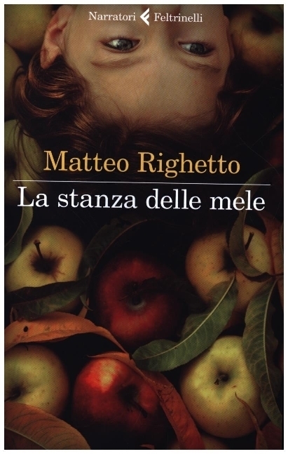 Cover: 9788807034909 | La stanza delle mele | Matteo Righetto | Taschenbuch | Italienisch