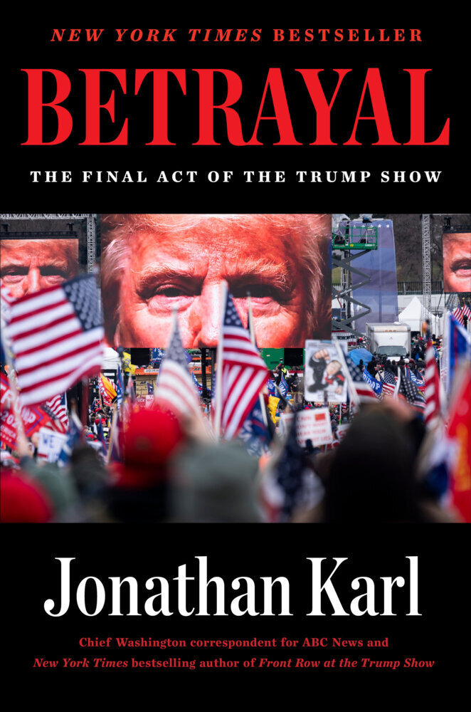 Cover: 9780593186329 | Betrayal | The Final Act of the Trump Show | Jonathan Karl | Buch