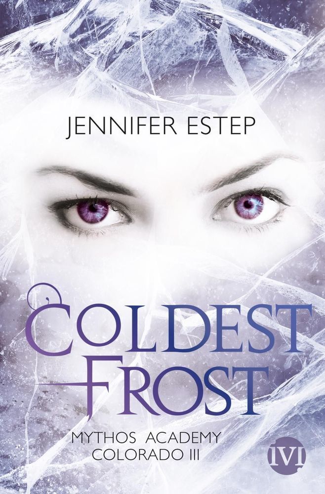 Cover: 9783492703857 | Mythos Academy Colorado - Coldest Frost | Jennifer Estep | Taschenbuch