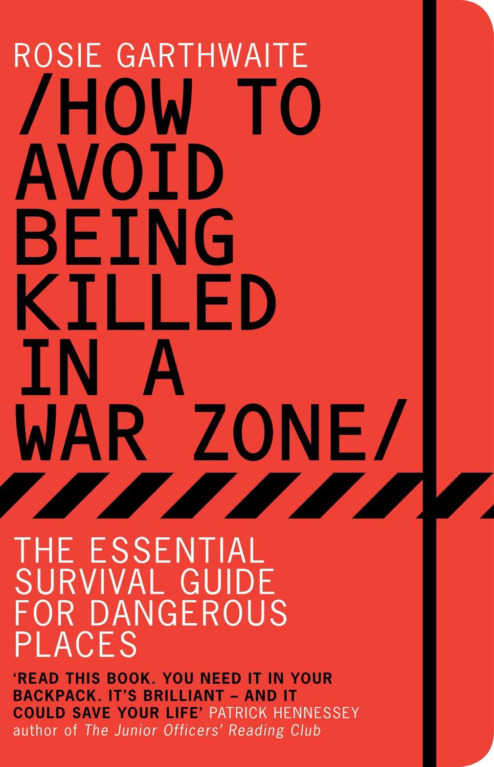 Cover: 9781408816820 | How to Avoid Being Killed in a War Zone | Rosie Garthwaite | Buch