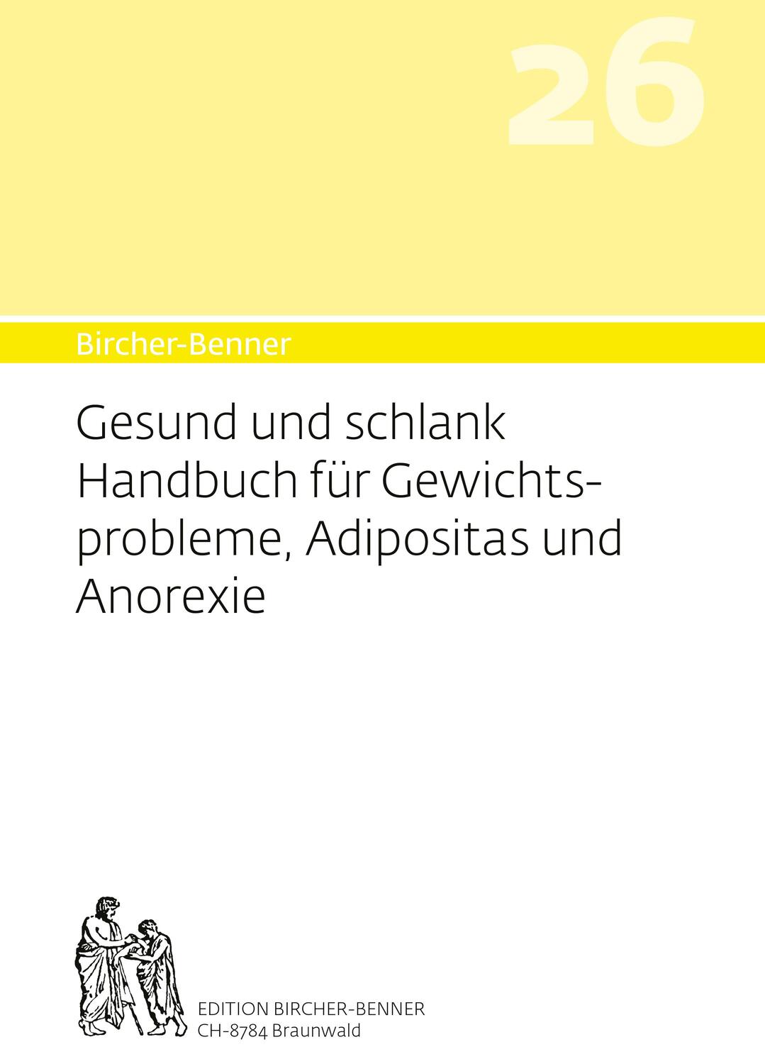 Cover: 9783906089201 | Bircher-Benner 26 Gesund und Schlank | Andres Bircher (u. a.) | Buch