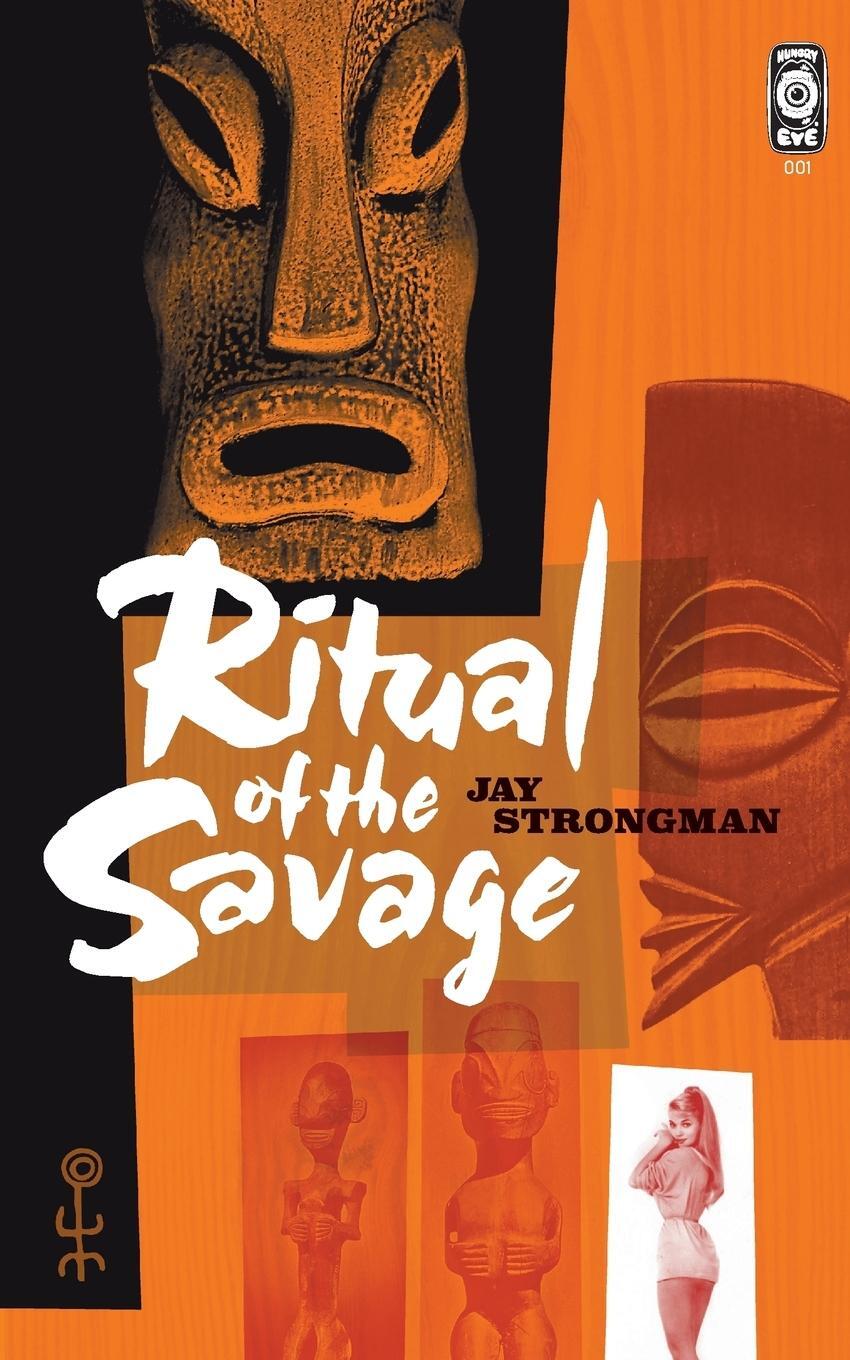 Cover: 9780993186615 | Ritual of the Savage | Jay Strongman | Taschenbuch | Paperback | 2015