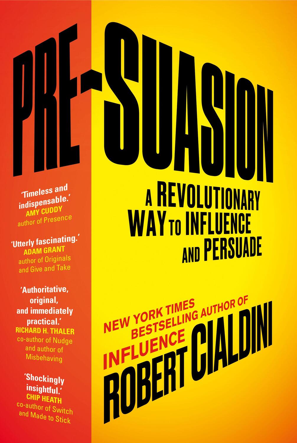 Cover: 9781847941435 | Pre-Suasion | A Revolutionary Way to Influence and Persuade | Cialdini