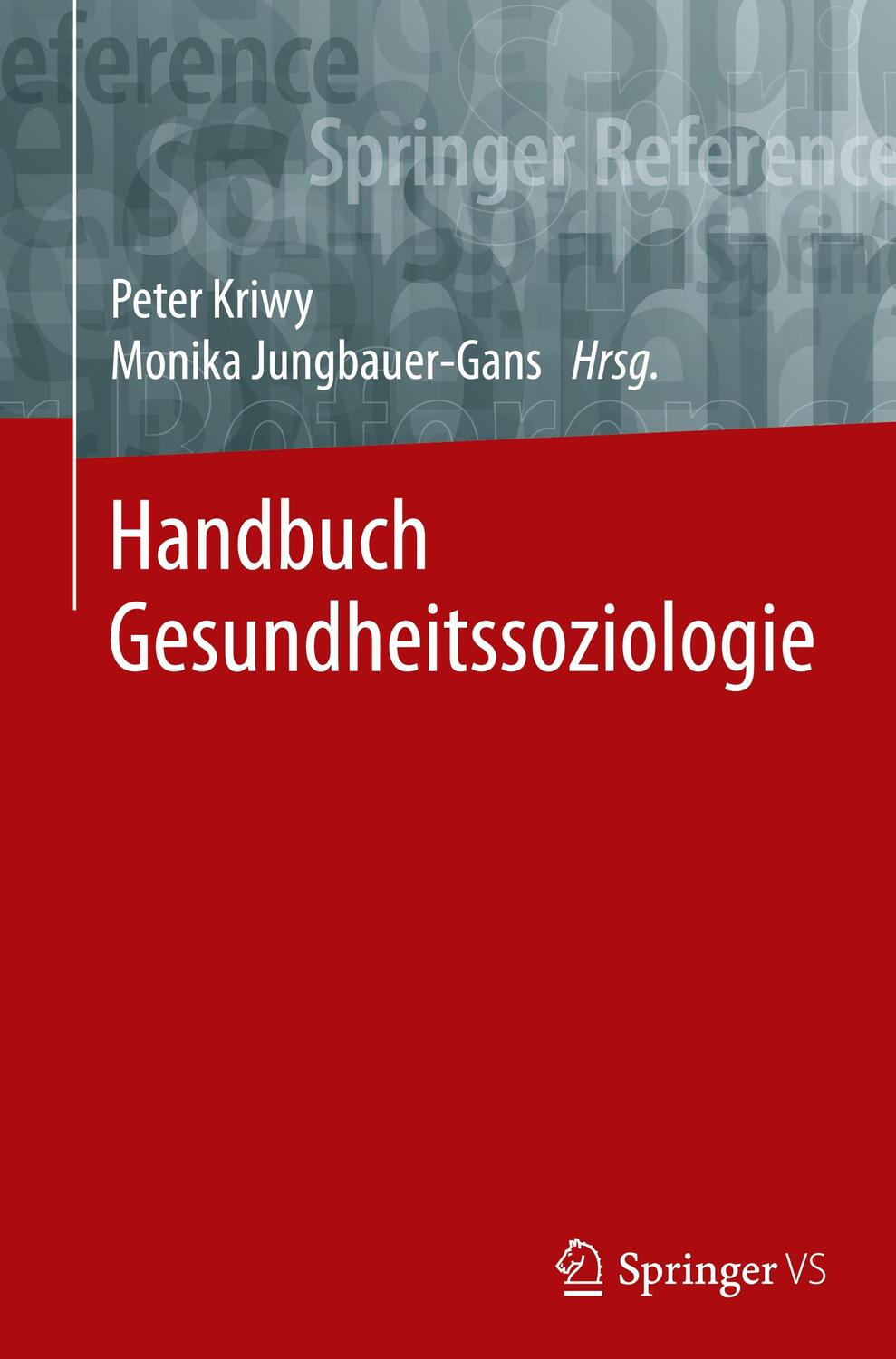 Cover: 9783658063917 | Handbuch Gesundheitssoziologie | Peter Kriwy (u. a.) | Buch