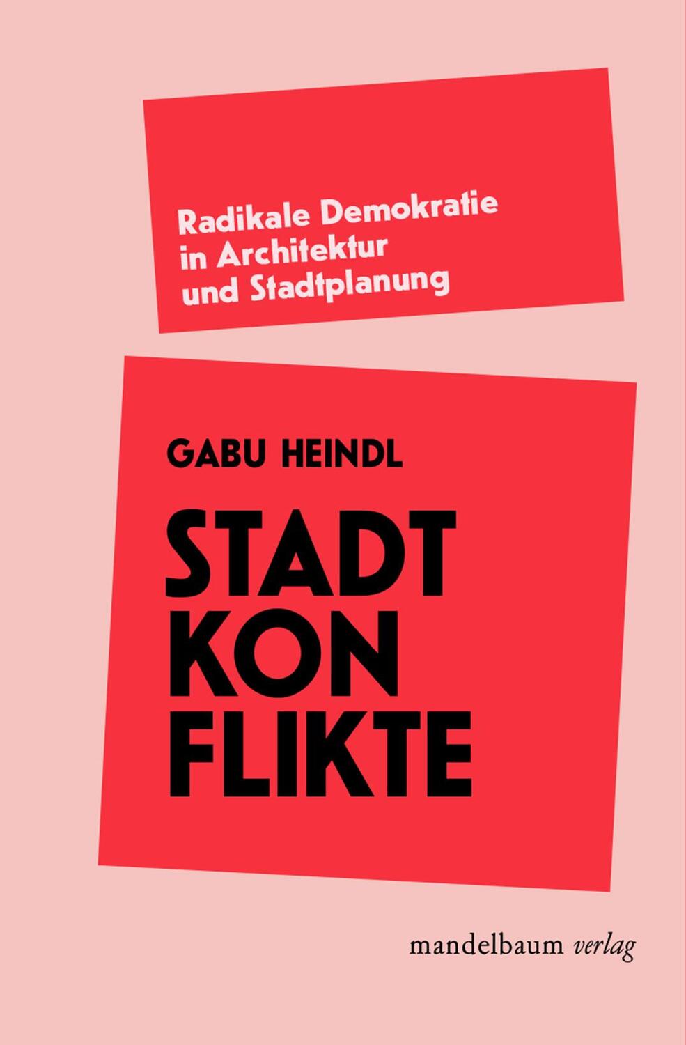 Cover: 9783854769361 | Stadtkonflikte | Radikale Demokratie in Architektur und Stadtplanung