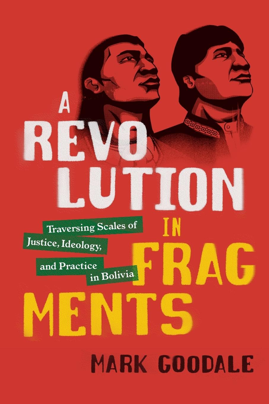 Cover: 9781478006527 | A Revolution in Fragments | Mark Goodale | Taschenbuch | Englisch