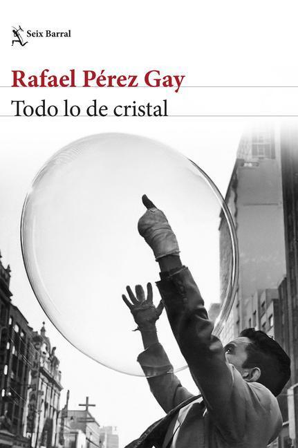 Cover: 9786073904957 | Todo Lo de Cristal | Rafael Pérez | Taschenbuch | Spanisch | 2023