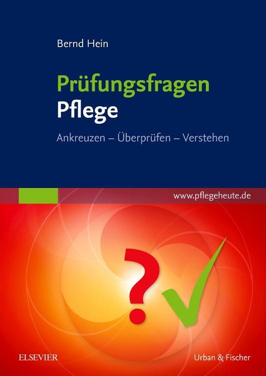 Cover: 9783437272417 | Prüfungsfragen Pflege | Ankreuzen - Überprüfen - Verstehen | Hein
