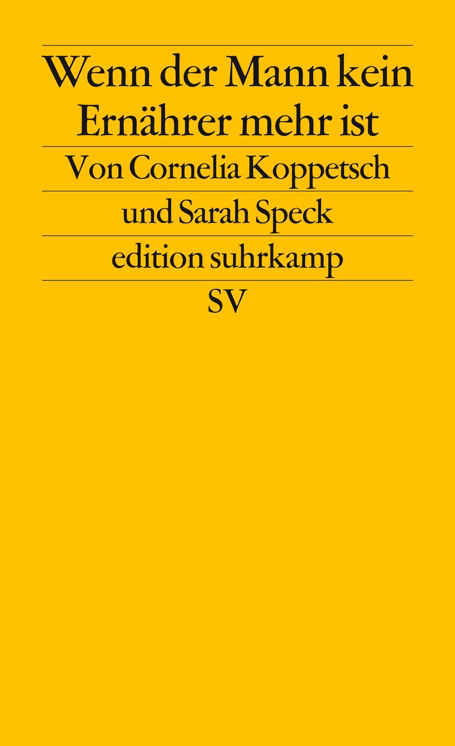 Cover: 9783518127018 | Wenn der Mann kein Ernährer mehr ist | Cornelia Koppetsch (u. a.)