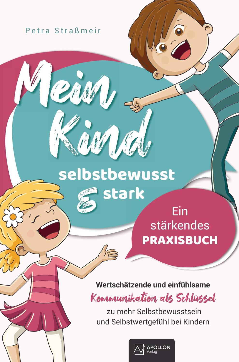 Cover: 9789403654775 | Mein Kind - selbstbewusst und stark | Petra Straßmeir | Taschenbuch