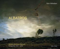 Cover: 9783867320948 | Albatros | Vom Abheben. Fotografien 1971 - 2010 | Berthold | Buch