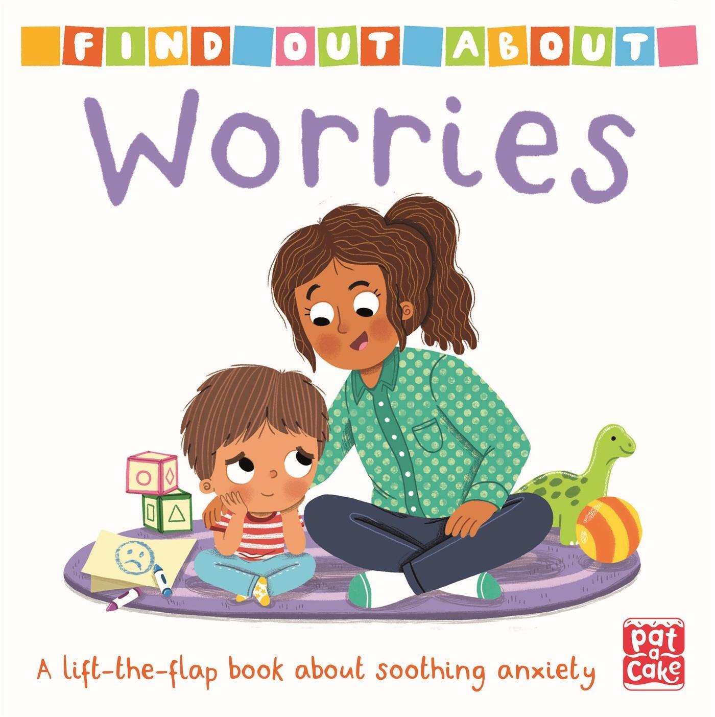 Cover: 9781526383327 | Find Out About: Worries | A lift-the-flap board book | Pat-a-Cake