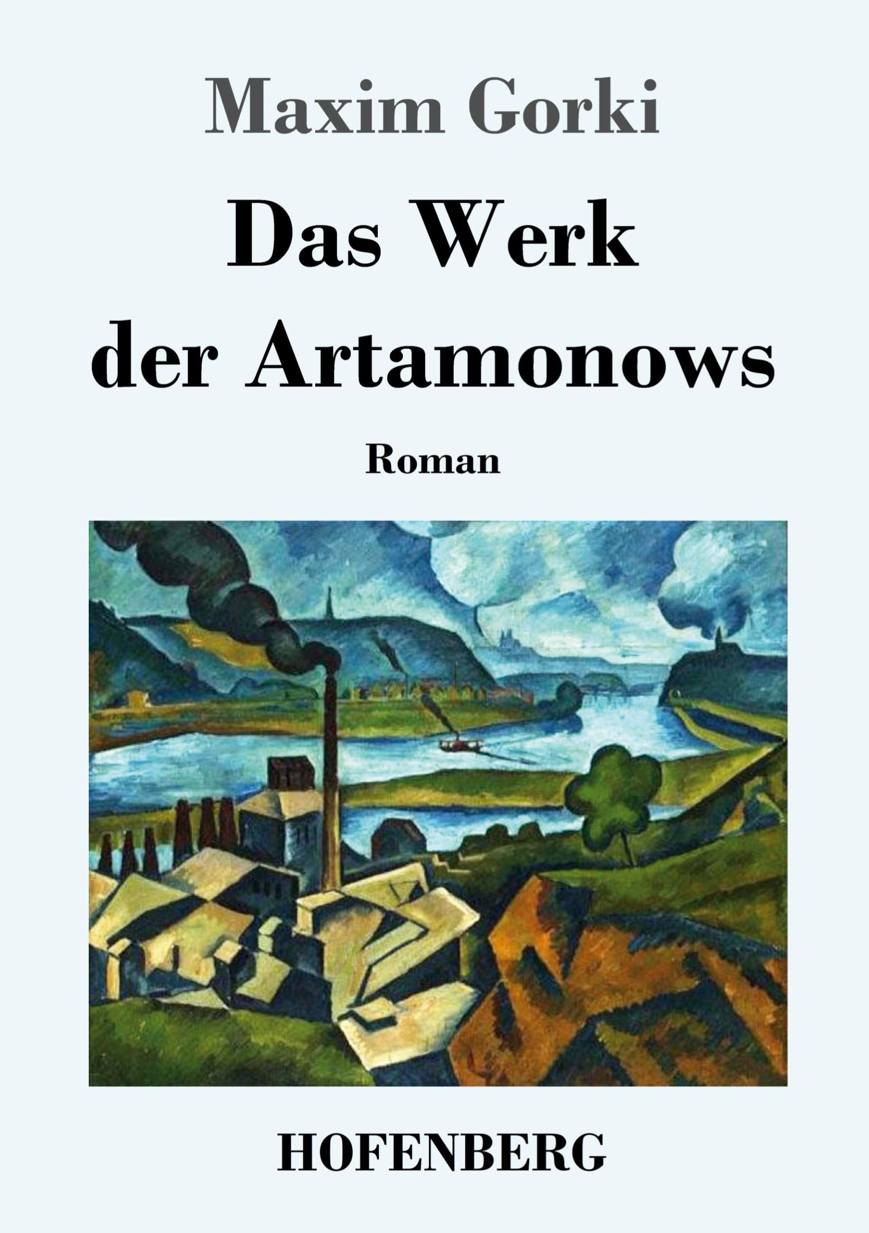 Cover: 9783743741454 | Das Werk der Artamonows | Roman | Maxim Gorki | Taschenbuch | 292 S.