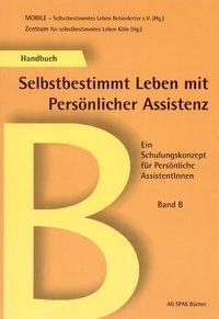 Cover: 9783930830299 | Handbuch Selbstbestimmt Leben mit Persönlicher Assistenz | Taschenbuch