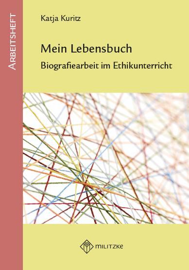 Cover: 9783861894469 | Mein Lebensbuch | Biografiearbeit im Ethikunterricht Klassen 5-10