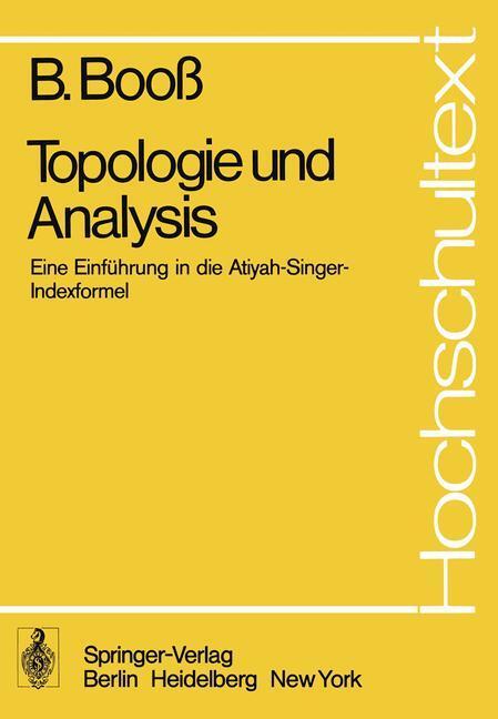 Cover: 9783540084518 | Topologie und Analysis | Einführung in die Atiyah-Singer-Indexformel