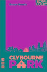 Cover: 9781848421783 | Clybourne Park | Bruce Norris | Taschenbuch | Englisch | 2011