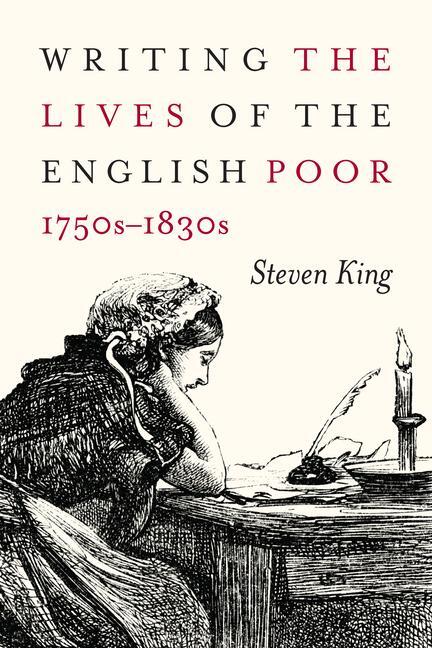 Cover: 9780773556492 | Writing the Lives of the English Poor, 1750s-1830s | Steven King