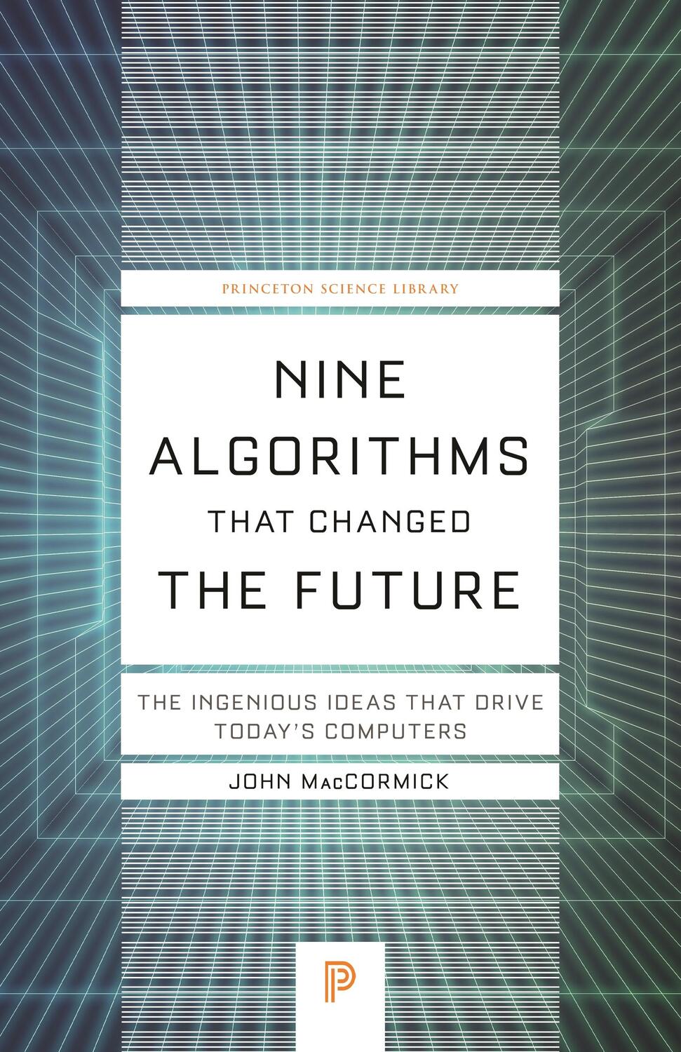 Cover: 9780691209067 | Nine Algorithms That Changed the Future | John Maccormick | Buch