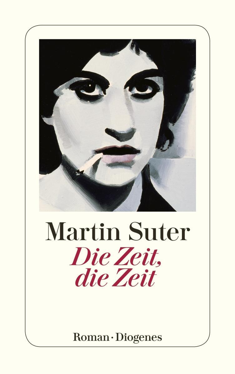 Cover: 9783257242614 | Die Zeit, die Zeit | Martin Suter | Taschenbuch | Deutsch | 2013