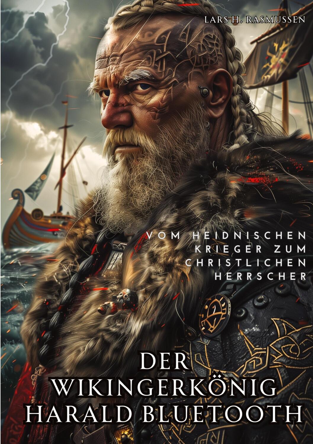 Cover: 9783384242983 | Der Wikingerkönig Harald Bluetooth | Lars H. Rasmussen | Taschenbuch