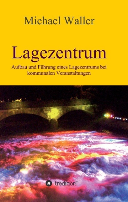 Cover: 9783732371785 | Lagezentrum | Michael Waller | Taschenbuch | tredition