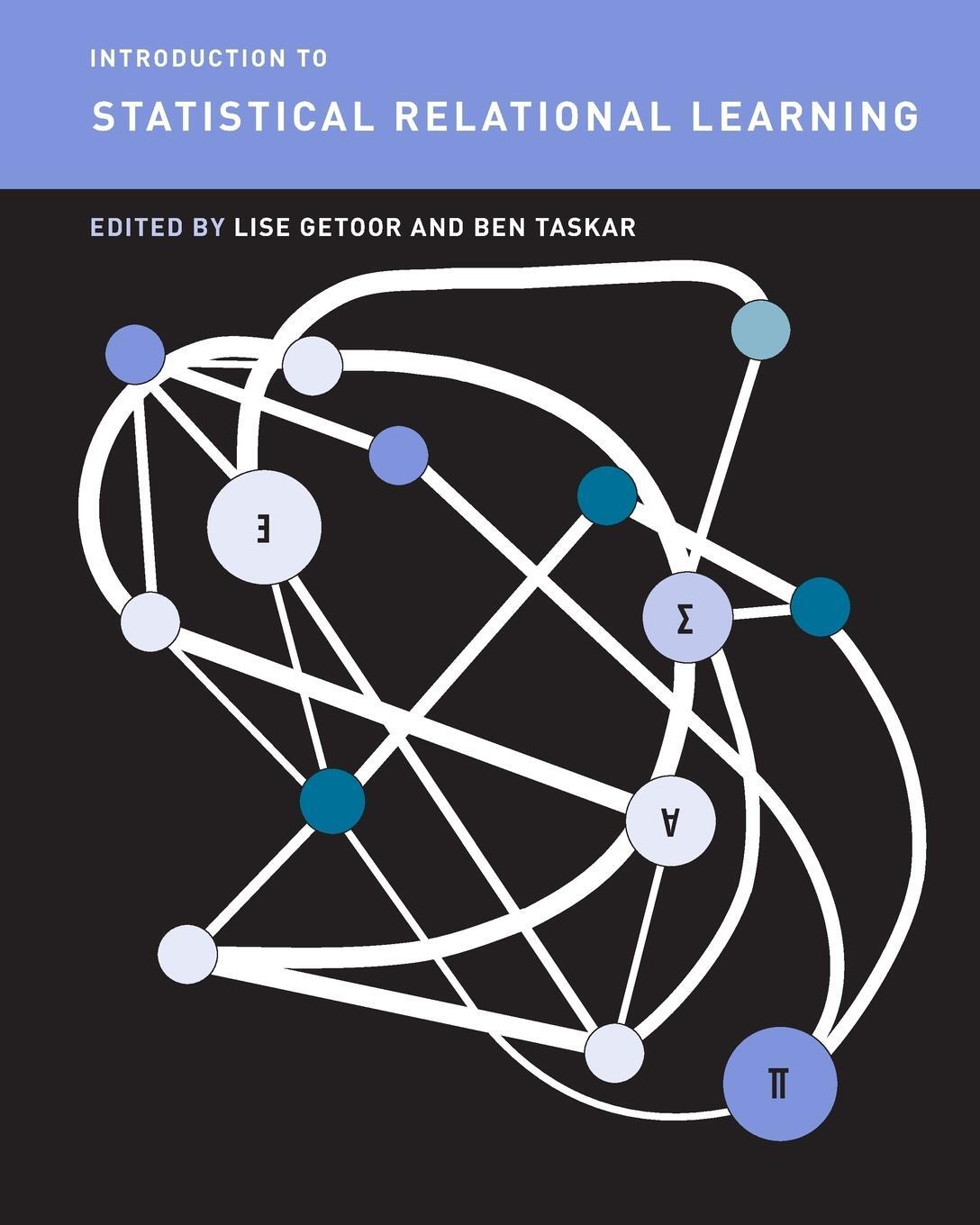 Cover: 9780262538688 | Introduction to Statistical Relational Learning | Ben Taskar | Buch