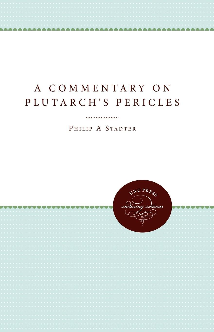 Cover: 9780807865972 | A Commentary on Plutarch's Pericles | Philip A. Stadter | Taschenbuch