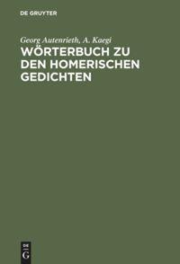 Cover: 9783598774034 | Wörterbuch zu den Homerischen Gedichten | Georg Autenrieth (u. a.)