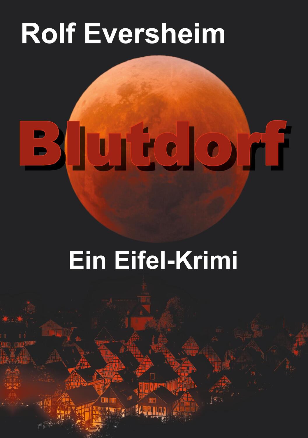 Cover: 9783347135505 | Blutdorf | Ein Eifel-Krimi | Rolf Eversheim | Taschenbuch | Paperback