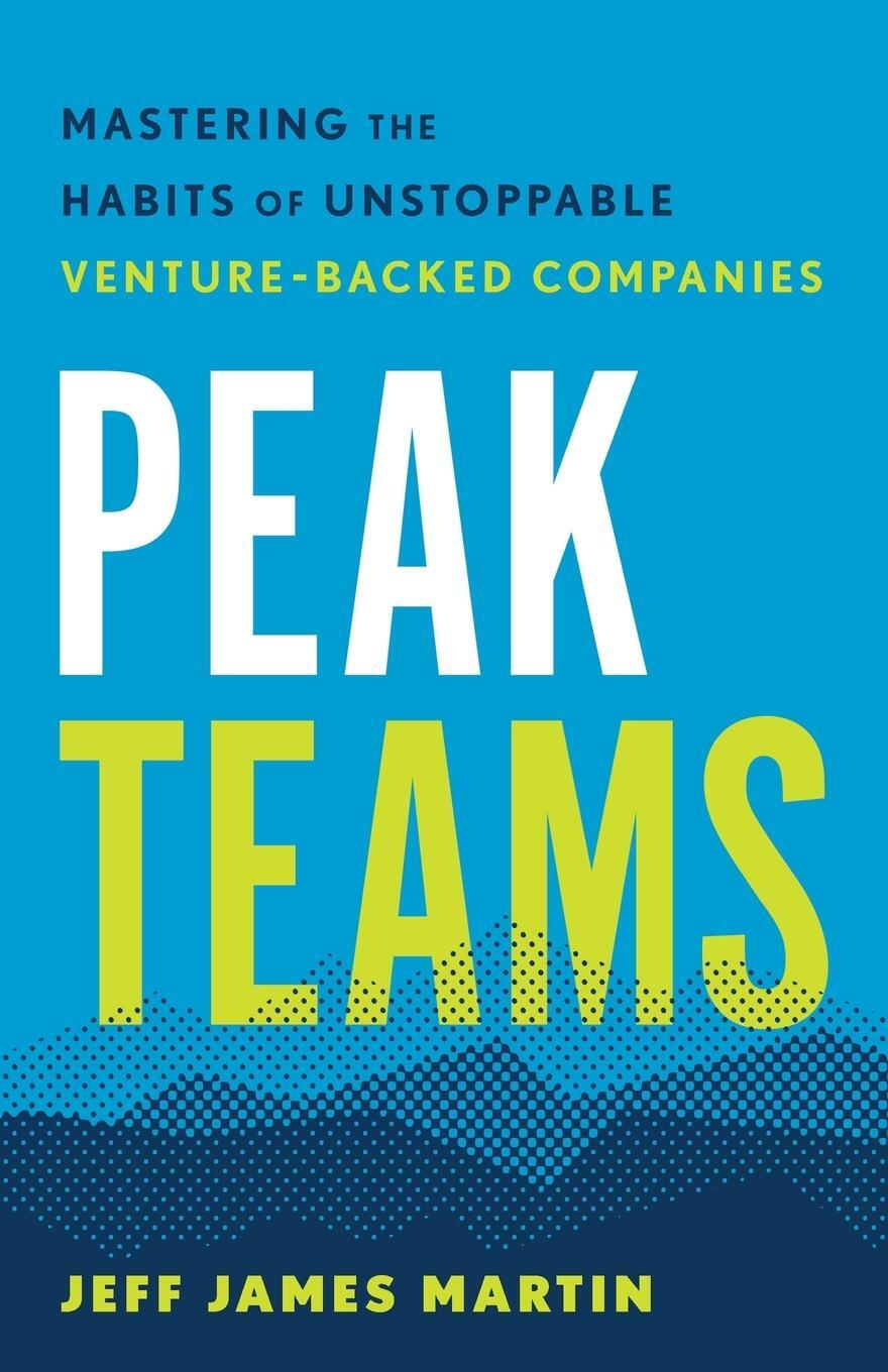 Cover: 9781962341134 | Peak Teams | Jeff James Martin | Taschenbuch | Paperback | Englisch