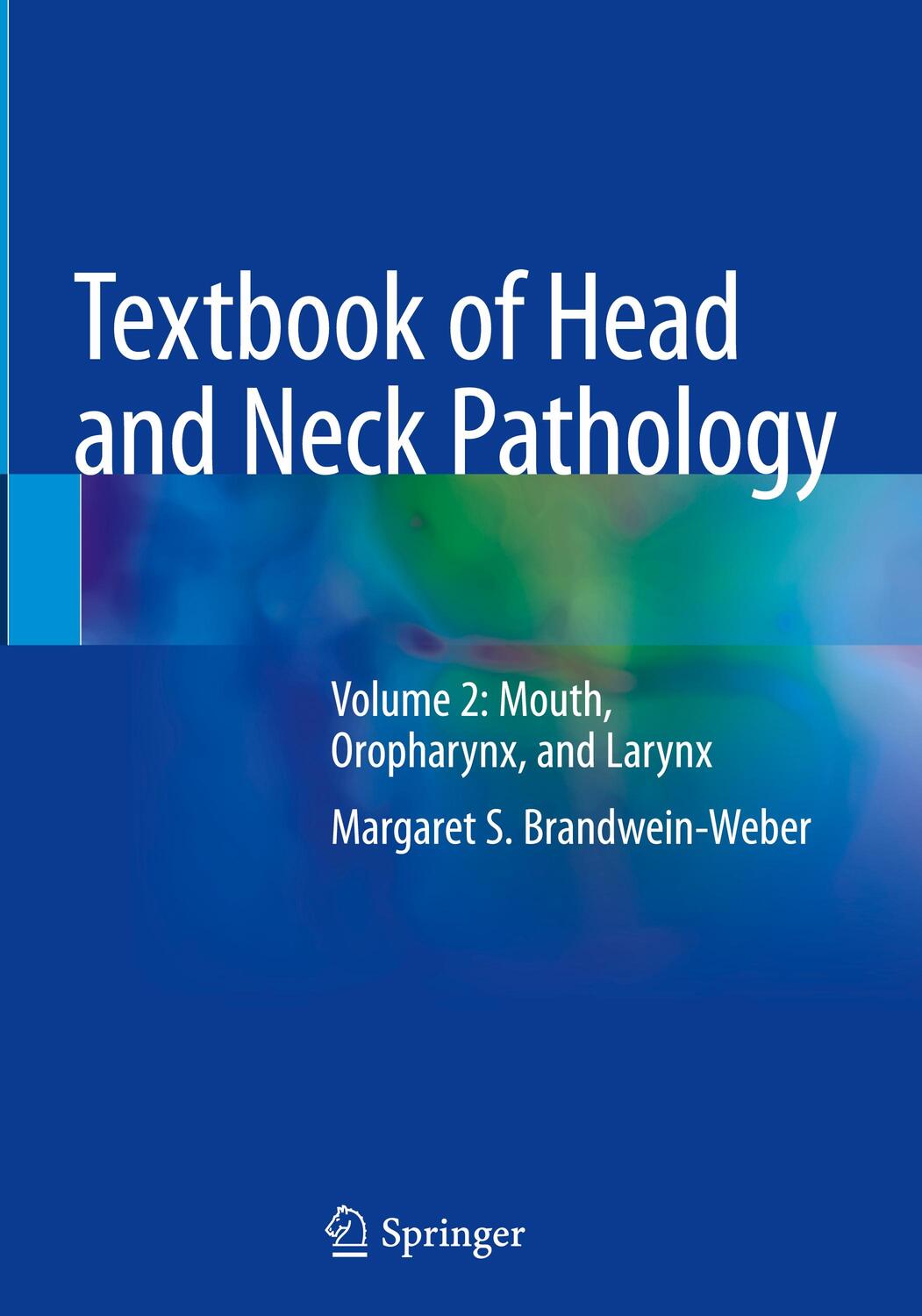 Cover: 9783319761046 | Textbook of Head and Neck Pathology | Margaret S. Brandwein-Weber