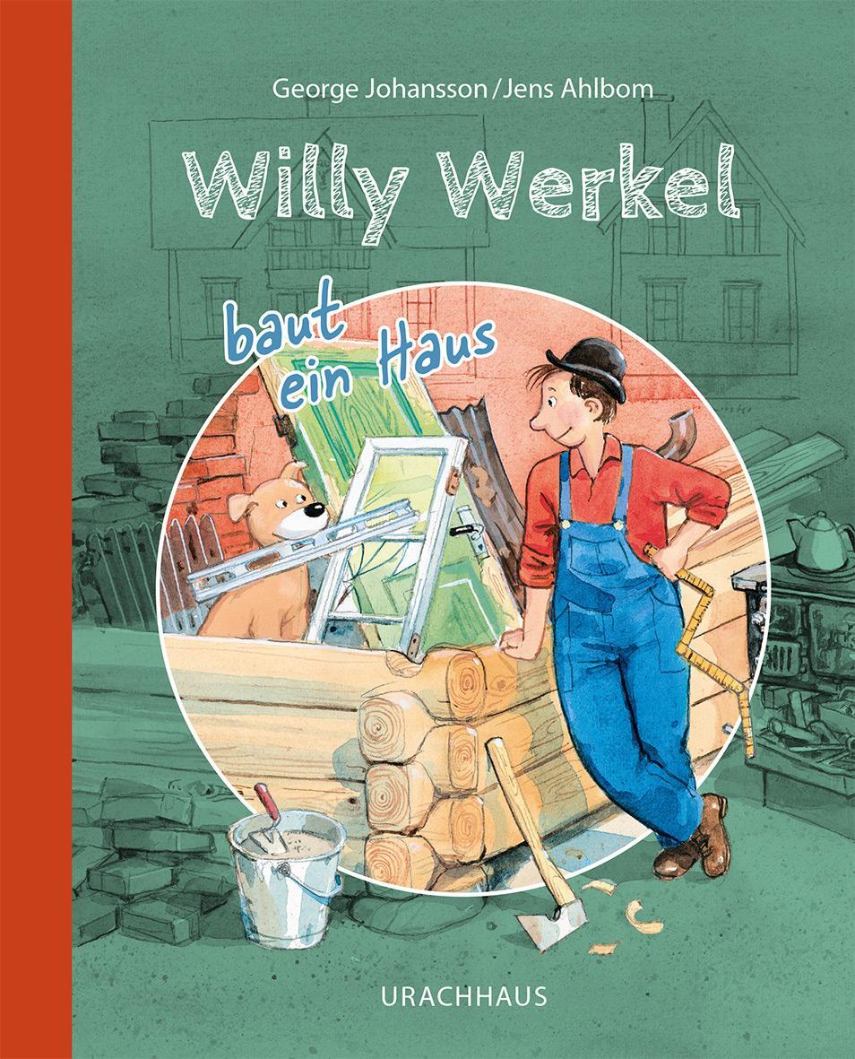 Cover: 9783825152949 | Willy Werkel baut ein Haus | George Johansson | Buch | 40 S. | Deutsch