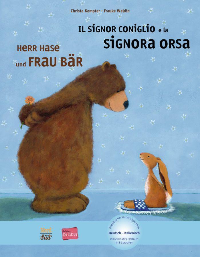 Herr Hase & Frau Bär. Kinderbuch Deutsch-Italienisch - Kempter, Christa