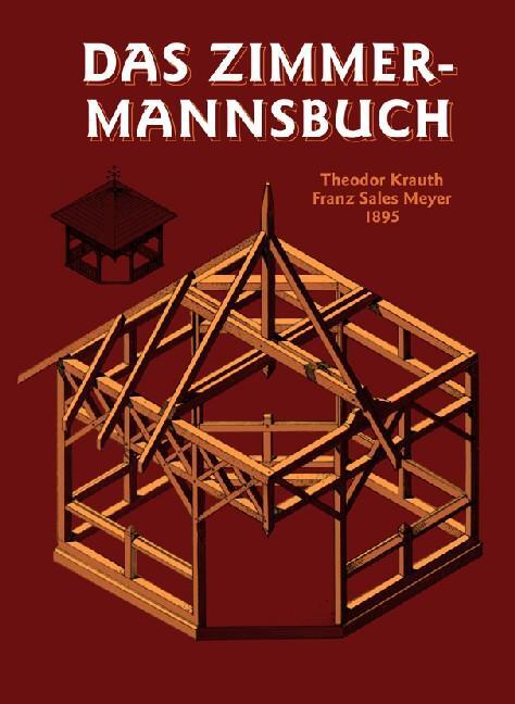 Cover: 9783878706809 | Das Zimmermannsbuch | Theodor Krauth (u. a.) | Buch | Deutsch | 2001