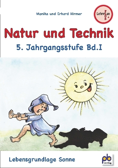 Cover: 9783892913344 | Natur und Technik, 5. Jahrgangsstufe. Bd.1 | Monika Hirmer (u. a.)