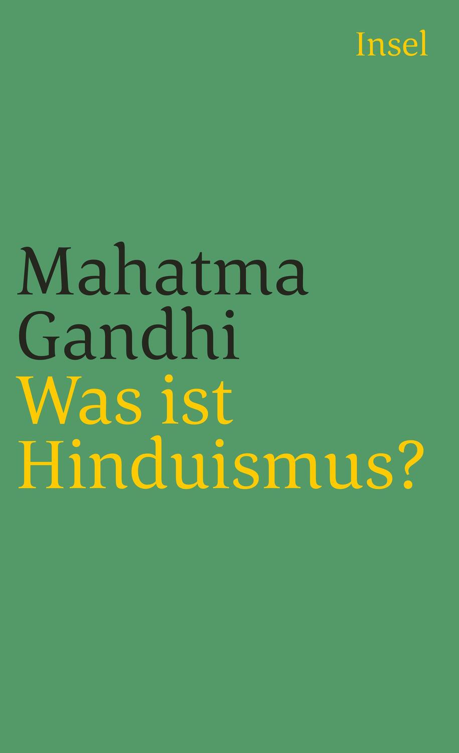 Cover: 9783458349068 | Was ist Hinduismus? | Mahatma Gandhi | Taschenbuch | 150 S. | Deutsch