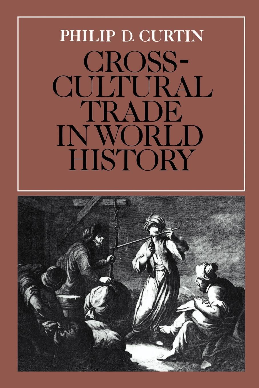 Cover: 9780521269315 | Cross-Cultural Trade in World History | Philip Curtin (u. a.) | Buch