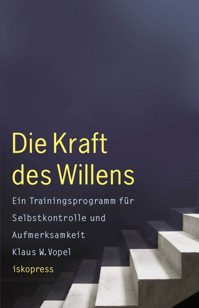 Cover: 9783894034689 | Die Kraft des Willens | Klaus W. Vopel | Taschenbuch | 222 S. | 2015