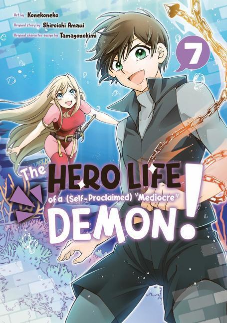 Cover: 9781646515998 | The Hero Life of a (Self-Proclaimed) Mediocre Demon! 7 | Amaui | Buch