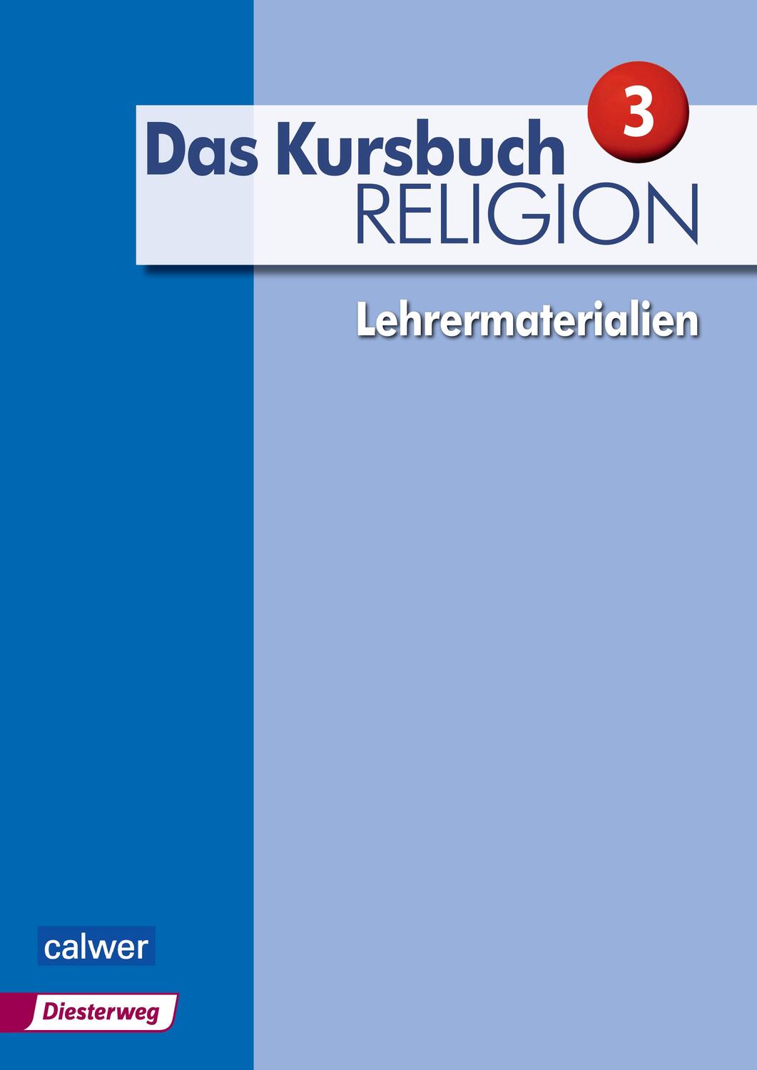 Cover: 9783766843296 | Das Kursbuch Religion 3 - Lehrermaterialien | Neuausgabe | Broschüre